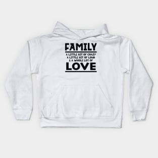 Family Quote Kids Hoodie